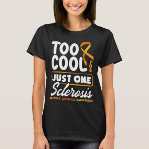 Camiseta Demasiado genial para solo una esclerosis Escleros