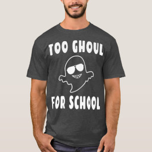 Camiseta Demasiado Ghoul para la escuelaHalloween Ghost Pun