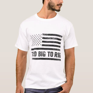 Camiseta Demasiado grande para irritar a graciosos republic