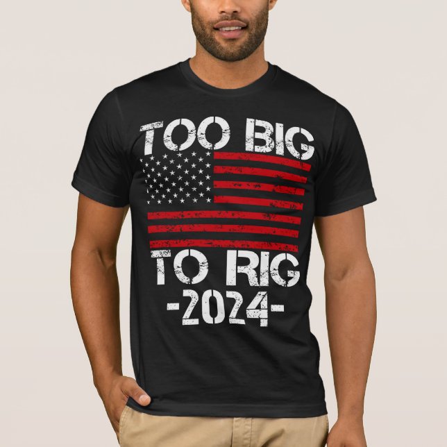 Camiseta Demasiado Grande Para Rig Elecciones 2024 (Anverso)