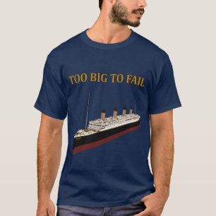 Camiseta Demasiado grande titánico a fallar