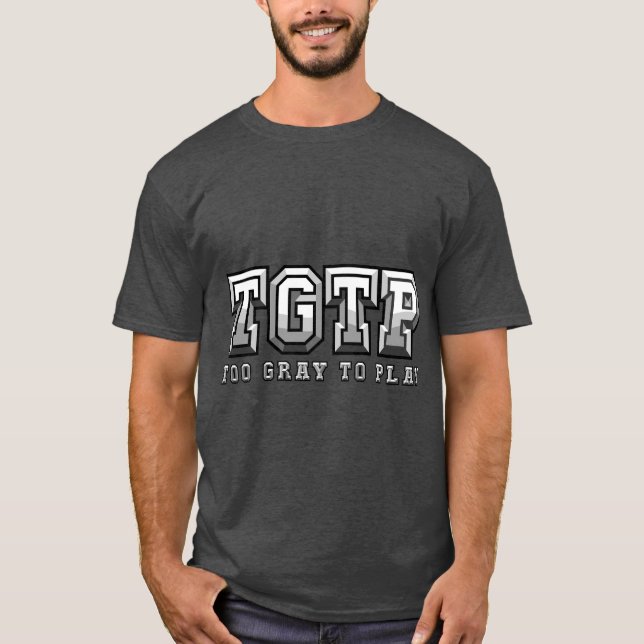 Camiseta Demasiado gris para jugar (Anverso)