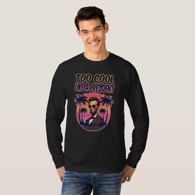 Camiseta Demasiado Guay como presidente (Anverso completo)