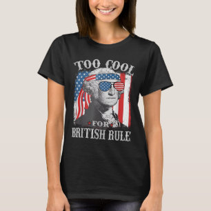 Camiseta Demasiado Guay para el dominio británico Washingto