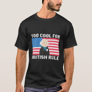 Camiseta Demasiado Guay Para El Gobierno Británico 4 De Jul
