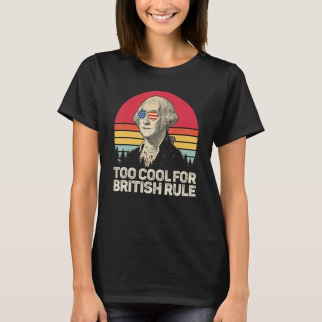 Camiseta Demasiado Guay para el gobierno británico George S (Anverso)