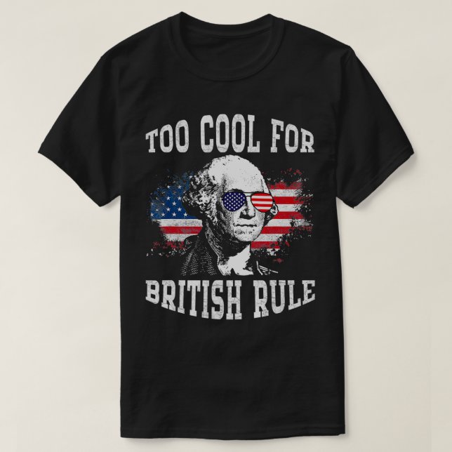 Camiseta Demasiado Guay para el gobierno británico George W (Diseño del anverso)