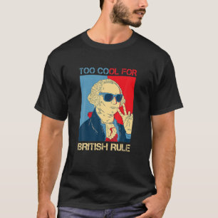 Camiseta Demasiado Guay Para El Gobierno Británico George W