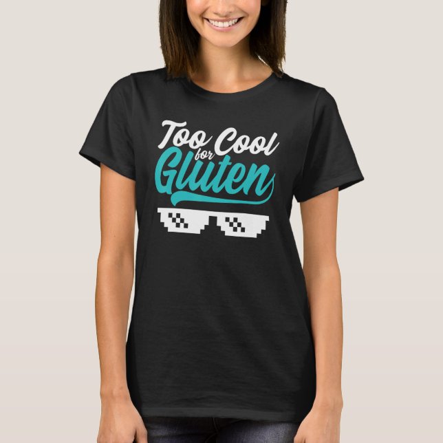 Camiseta Demasiado Guay Para Gluten Graciosa Enfermedad Cel (Anverso)