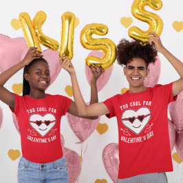 Camiseta Demasiado Guay para la El día de San Valentín cont