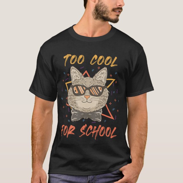 Camiseta Demasiado Guay para la escuela (Anverso)