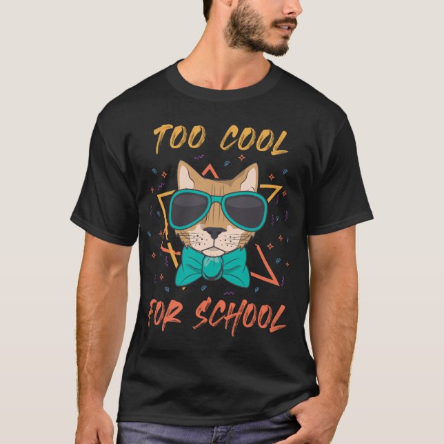Camiseta Demasiado Guay para la escuela (Anverso)