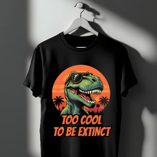 Camiseta Demasiado Guay Para Ser Extinente Funny T-Rex
