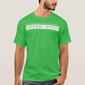 Camiseta demasiado incómodo para ofrecer entrevistas solame