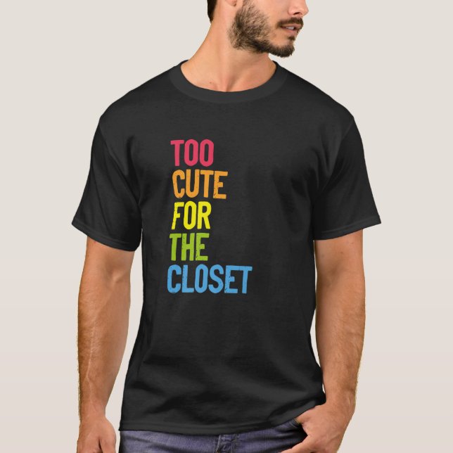 Camiseta Demasiado lindo para el clóset Orgulloso Rai LGTB  (Anverso)
