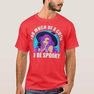 Camiseta Demasiado lindo para ser espeluznante malvado