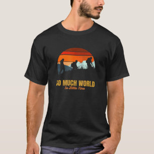 Camiseta Demasiado mundo tan poco tiempo aventurero senderi