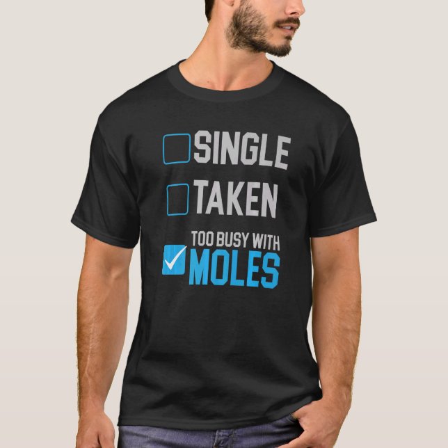 Camiseta Demasiado ocupado con Moles Animal Mole Whisperer (Anverso)