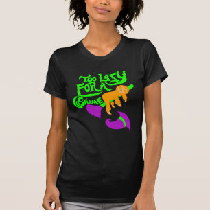 Camiseta Demasiado perezoso para un disfraz gracioso Hallow