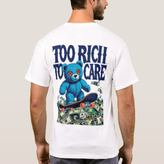 Camiseta Demasiado rico para cuidar el diseño del oso de pe
