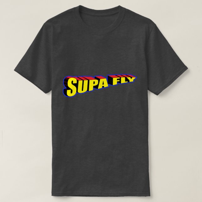 Camiseta Demasiado Supa Dupa Fly Ya (Diseño del anverso)