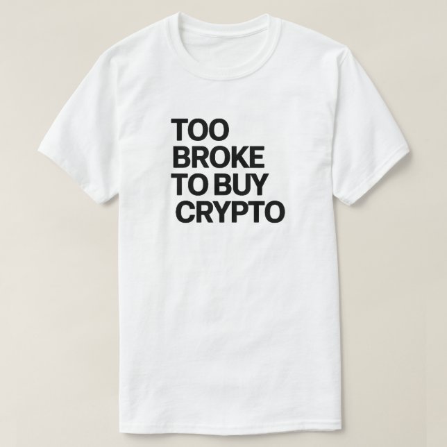 Camiseta Demasiado tarde para comprar criptografía - Gracio (Diseño del anverso)