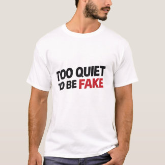 Camiseta Demasiado Tranquilo Para Ser Falso