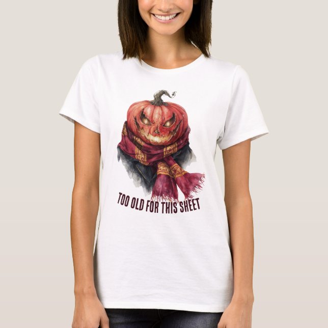 Camiseta Demasiado Viejo Para Esta Hoja. Calabaza divertida (Anverso)