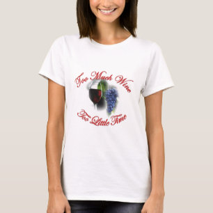 Camiseta Demasiado vino, demasiado poca hora
