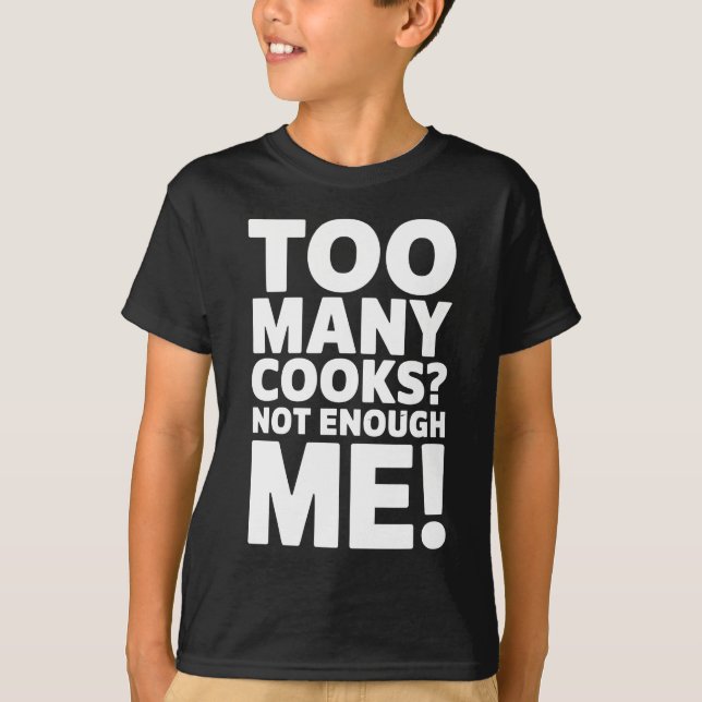 Camiseta ¿Demasiados cocineros? ¡No Suficiente! - Funny Che (Anverso)