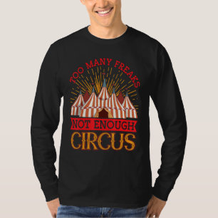 Camiseta Demasiados Freaks No Hay Suficiente Circo  Circo y