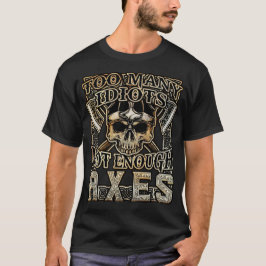 Camiseta Demasiados idiotas no suficientes EJES