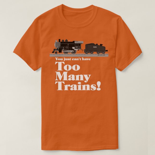 Camiseta Demasiados trenes con letras blancas (Diseño del anverso)