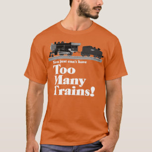 Camiseta Demasiados trenes con letras blancas