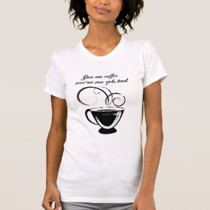 Camiseta Déme el café y nadie consigue daño