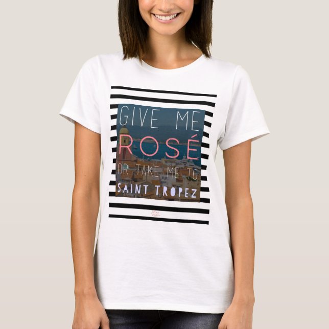 Camiseta Déme el rosé o lléveme a St Tropez (Anverso)