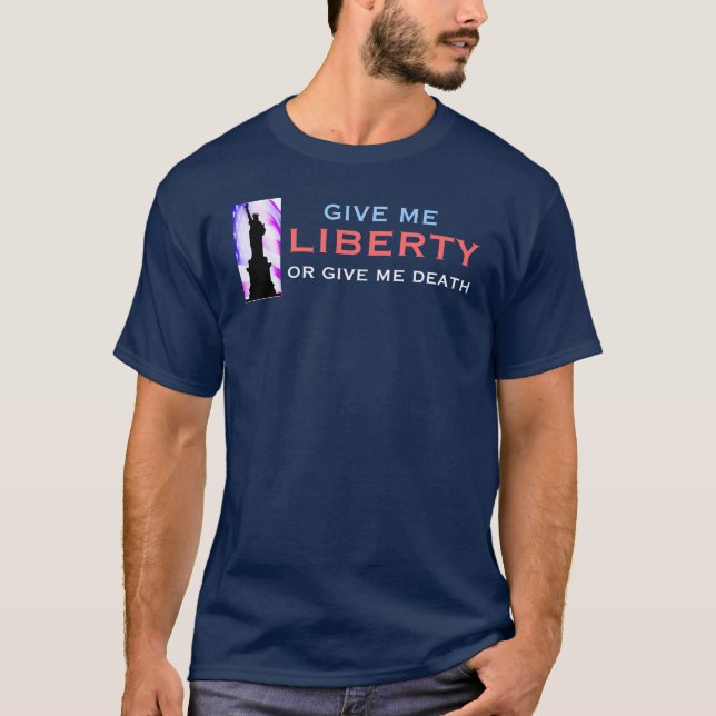 Camiseta Déme la LIBERTAD o déme la muerte (Anverso)