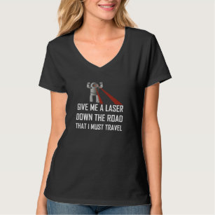 Camiseta Déme un laser las letras Misheard divertidas
