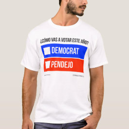 Camiseta Democrat vs. Pendejo T-Shirt
