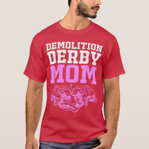 Camiseta Demolición Derby Race Demo Derby Mom