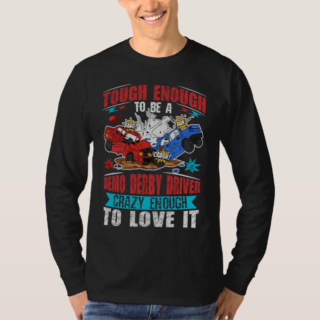 Camiseta Demolition Derby Cars for a Demolition Derby Drive (Anverso)