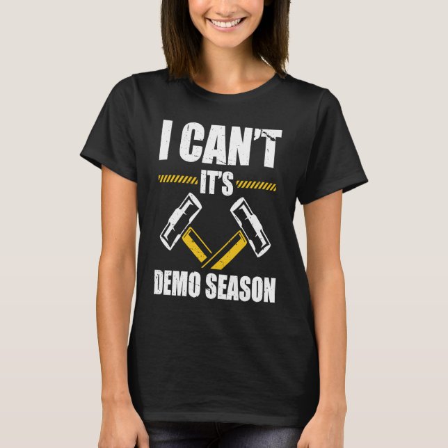 Camiseta Demolition Man For DIY House Construction Demoliti (Anverso)