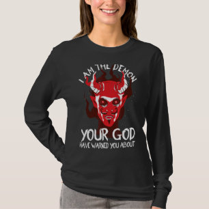 Camiseta Demon, Yo Soy El Demonio Que Tu Dios Te Ha Adverti