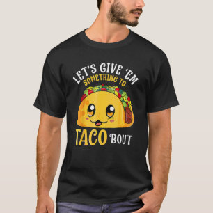 Camiseta Démosle 39 algo a Taco por Cinco De M