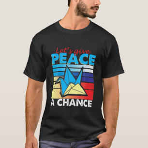 Camiseta Démosle a la paz una oportunidad a las grullas de