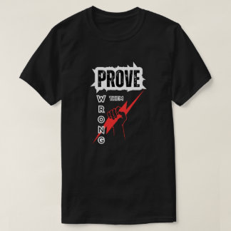 Camiseta Demostrarles Que Están Equivocados - Diseño Motiva