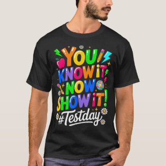 Camiseta Demuestra Ahora Que Lo Sabes Día De Examen Profeso