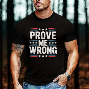 Camiseta Demuéstrame que estoy equivocado Patriótico EE. UU