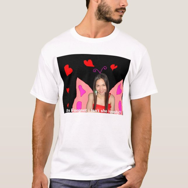 Camiseta Dena Fongnet: ¿No es ella preciosa? (Anverso)