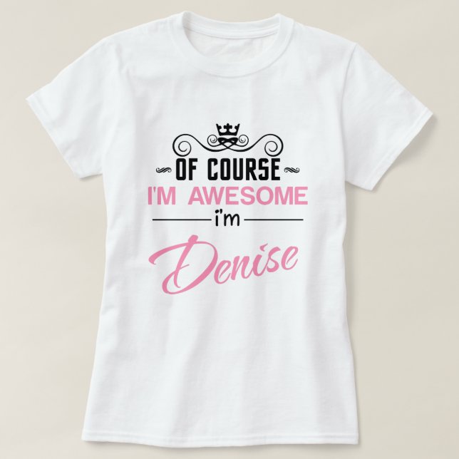 Camiseta Denise Por Supuesto Que Soy Una Maravillosa Camise (Diseño del anverso)